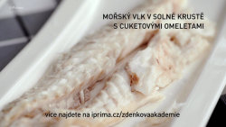 Mořský vlk v solné krustě s cuketovými omeletami