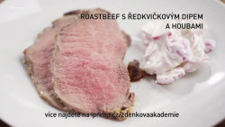 Roastbeef s ředkvičkovým dipem a houbami