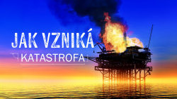 Jak vzniká katastrofa