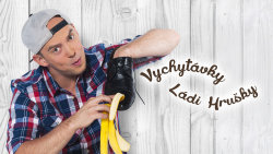 Vychytávky Ládi Hrušky