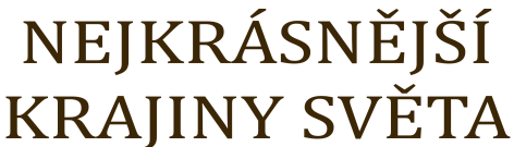 Nejkrásnější krajiny světa