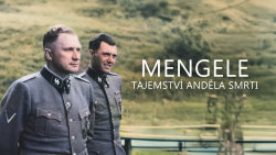 Mengele: Tajemství Anděla smrti