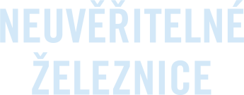 Neuvěřitelné železnice