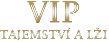 VIP: Tajemství a lži