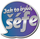 Jak to bylo, šéfe?