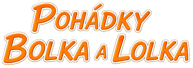 Pohádky Bolka a Lolka