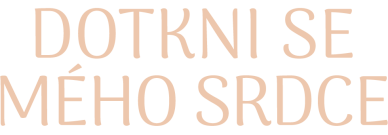 Dotkni se mého srdce