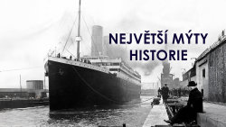 Největší mýty historie