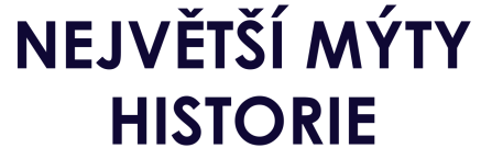 Největší mýty historie