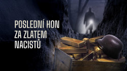 Poslední hon za zlatem nacistů 