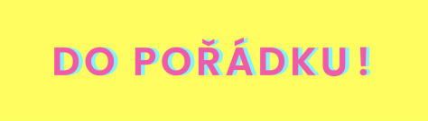 Do pořádku!
