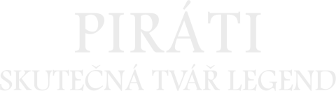 Piráti: Skutečná tvář legend