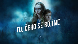 To, čeho se bojíme 