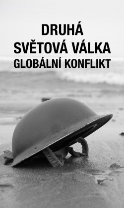 Druhá světová válka: Globální konflikt