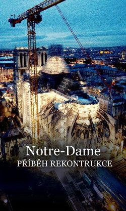 Notre-Dame: Příběh rekonstrukce