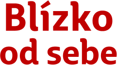 Blízko od sebe