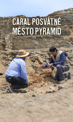 Caral: Posvátné město pyramid