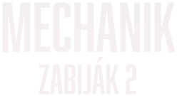 Mechanik zabiják 2
