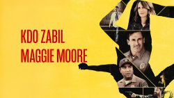 Kdo zabil Maggie Moore?