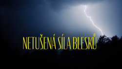Netušená síla blesků