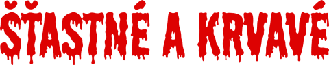 Šťastné a krvavé