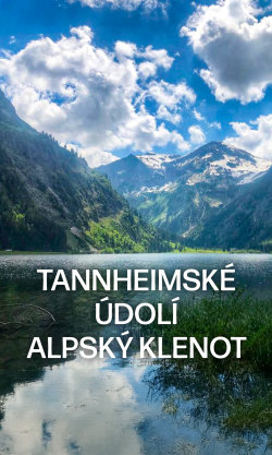 Tannheimské údolí: Alpský klenot