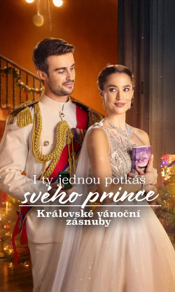 I ty jednou potkáš svého prince: Královské vánoční zásnuby