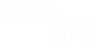 Víkend v Taipei