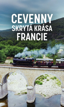 Cevenny: Skrytá krása Francie