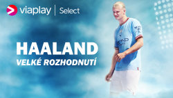 Haaland: Velké rozhodnutí