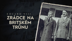 Eduard VIII.: Zrádce na britském trůnu