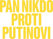 Pan nikdo proti Putinovi 