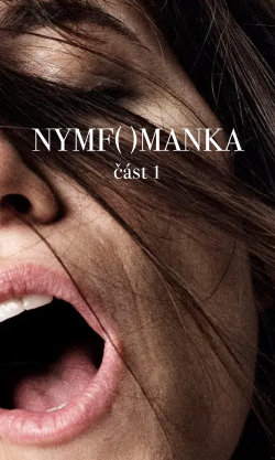 Nymfomanka, část I. 