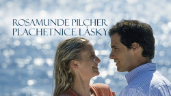 Rosamunde Pilcher: Plachetnice lásky