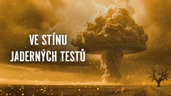 Ve stínu jaderných testů
