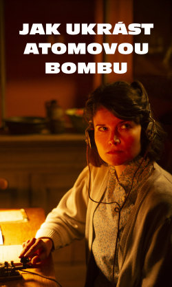 Jak ukrást atomovou bombu