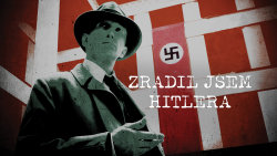 Zradil jsem Hitlera