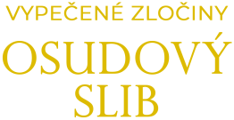 Vypečené zločiny: Osudový slib