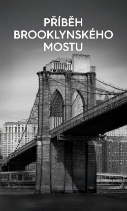 Příběh Brooklynského mostu