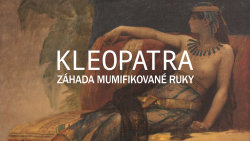 Kleopatra: Záhada mumifikované ruky