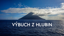 Výbuch z hlubin