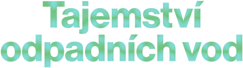 Tajemství odpadních vod