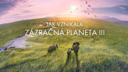 Jak vznikala Zázračná planeta III
