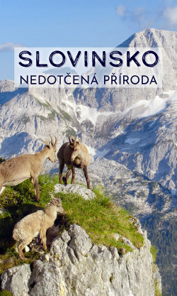 Slovinsko: Nedotčená příroda
