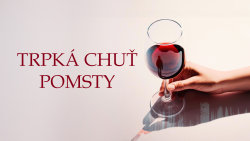 Trpká chuť pomsty