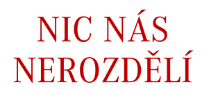 Nic nás nerozdělí