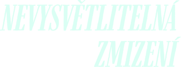 Nevysvětlitelná zmizení