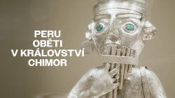 Peru: Oběti v království Chimor