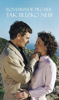 Rosamunde Pilcher: Tak blízko nebi