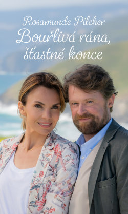 Rosamunde Pilcher: Bouřlivá rána, šťastné konce